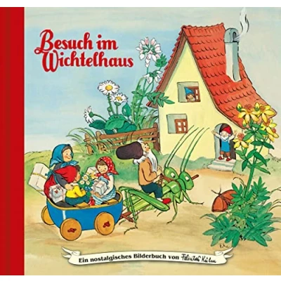 Abbildung von Besuch im Wichtelhaus: Bilderbuch (Ein nostalgisches von Felicitas Kuhn)
