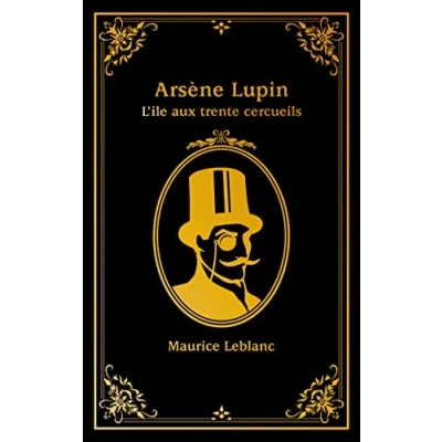 Abbildung von Arsène Lupin L&#039;île aux trente cercueils
