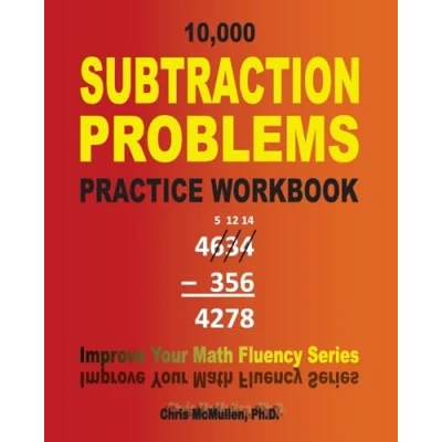 Abbildung von 10,000 Subtraction Problems Practice Workbook: Improve Your Math Fluency Series