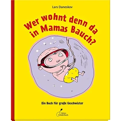 Abbildung von Wer wohnt denn da in Mamas Bauch?: Ein Buch für große Geschwister