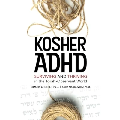 Abbildung von Kosher ADHD: Surviving and Thriving in the Torah Observant World