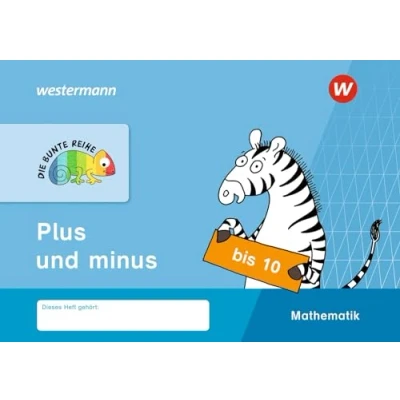 Abbildung von DIE BUNTE REIHE Mathematik: Plus und minus bis 10