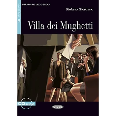 Abbildung von Villa dei Mughetti: Buch Mit Audio CD. Italienische Lektüre für das 4. Lernjahr. Annotationen (Imparare Leggendo)