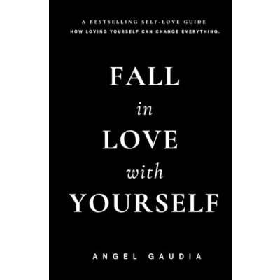 Abbildung von Fall in love with yourself: The ultimate guide of self empowerment and
