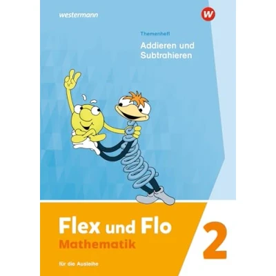 Abbildung von Flex und Flo Ausgabe 2021: Themenheft Addieren Subtrahieren 2 Für die Ausleihe
