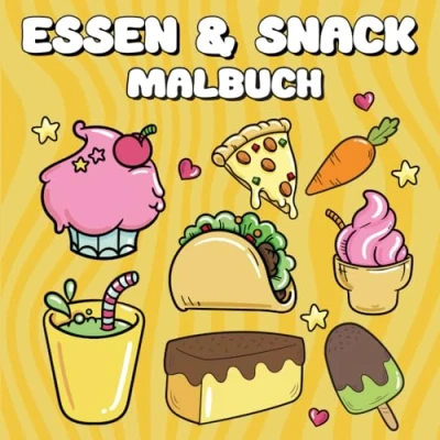 Abbildung von Essen &amp; Snacks Malbuch für Erwachsene und Kinder: Mutig Einfach