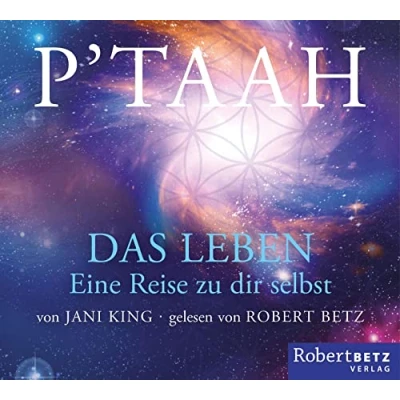 Abbildung von P&#039;TAAH Das Leben Hörbuch: Eine Reise zu dir selbst