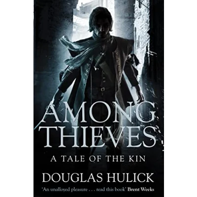 Abbildung von Among Thieves: Nominiert: the Kitschies Golden Tentacle Award for Best Debut Novel 2012, David Gemmell Morningstar 2012 (A Tale of Kin, 1)