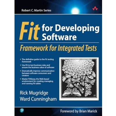Abbildung von Fit for Developing Software: Framework Integrated Tests: Tests. Foreword by Brian Marick (Robert C. Martin Series)