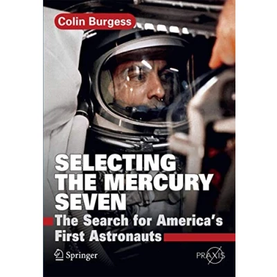 Abbildung von Selecting The Mercury Seven: Search for America&#039;s First Astronauts (Space Exploration)