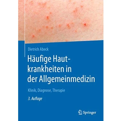 Abbildung von Häufige Hautkrankheiten in der Allgemeinmedizin: Klinik, Diagnose, Therapie