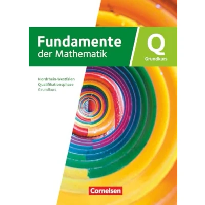 Abbildung von Fundamente der Mathematik Nordrhein Westfalen ab 2019 Qualifikationsphase Grundkurs: Schuljahr 12/13: Schulbuch Mit digitalen Hilfen und interaktiven Zwischentests