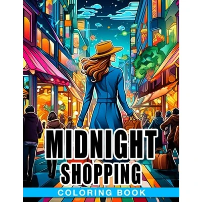 Abbildung von Midnight Shopping Coloring Book: Stunning Pages For Teens, Adults To Have Fun And Relax Ideal Gift Special Occasions