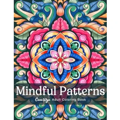 Abbildung von Mindful Patterns: Adult Coloring Book with Easy and Relieving Mandala Style Pattern For Stress Relief Relaxation