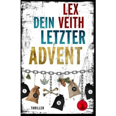 Abbildung von Dein letzter Advent: Thriller (Dieke und Ehrenfels, Band 1)