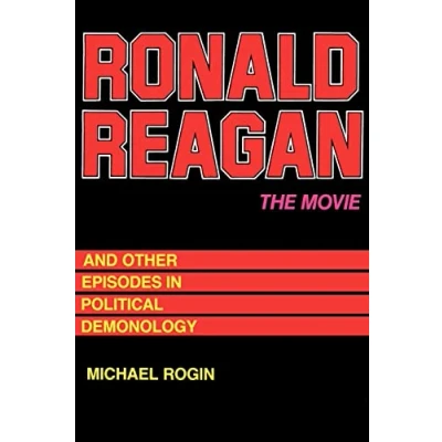 Abbildung von Ronald Reagan The Movie: And Other Episodes in Political Demonology