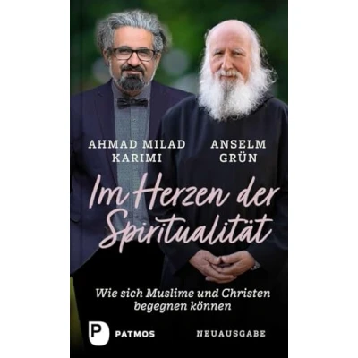 Abbildung von Im Herzen der Spiritualität: Wie sich Muslime und Christen begegnen können.