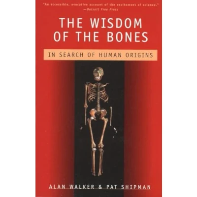 Abbildung von the Wisdom of Bones: In Search Human Origins