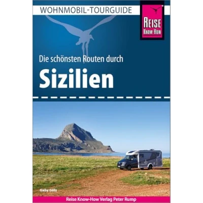 Abbildung von Reise Know How Wohnmobil Tourguide Sizilien: Die schönsten Routen