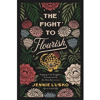 Abbildung von the Fight to Flourish: Engaging in Struggle Cultivate Life You Were Born Live