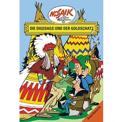 Abbildung von Mosaik von Hannes Hegen: Die Digedags und der Goldschatz, Bd. 11 (Mosaik Hegen Amerika Serie)