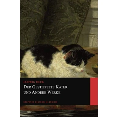 Abbildung von Der gestiefelte Kater und Andere Werke (Graphyco Deutsche Klassiker)