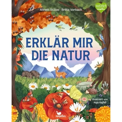 Abbildung von Erklär mir die Natur: Ein Sachbuch für Kinder ab 4 Jahren
