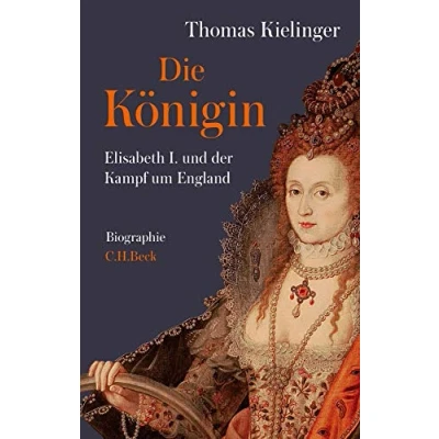 Abbildung von Die Königin: Elisabeth I. und der Kampf um England