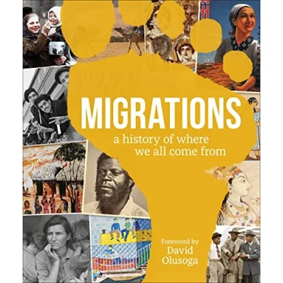 Abbildung von Migrations: A History of Where We All Come From