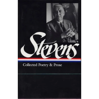 Abbildung von Wallace Stevens: Collected Poetry &amp; Prose (LOA #96) (Library of America, Band 96)