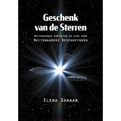 Abbildung von Geschenk van de Sterren: Buitenaardse contacten en gids voor Beschavingen