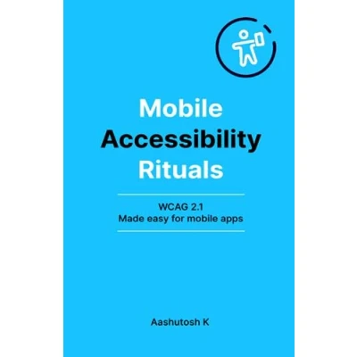 Abbildung von mobile Accessibility Rituals: WCAG 2.1, made easy for apps