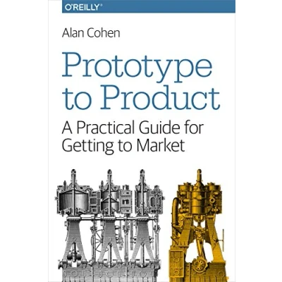Abbildung von Prototype to Product: A Practical Guide for Getting Market