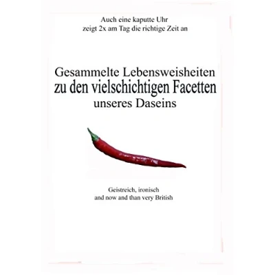 Abbildung von Gesammelte Lebensweisheiten: zu den vielschichtigen Facetten unseres Daseins
