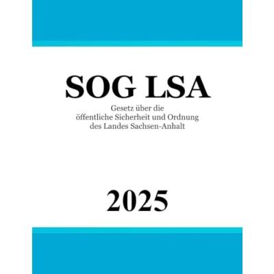 Abbildung von Gesetz über die öffentliche Sicherheit und Ordnung des Landes Sachsen Anhalt SOG LSA