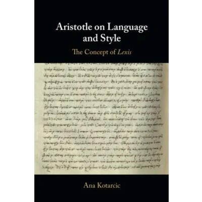 Abbildung von Aristotle on Language and Style: The Concept of Lexis