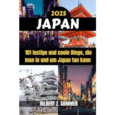 Abbildung von Japan REISEFÜHRER: 101 lustige und coole Dinge, die man in um tun kann