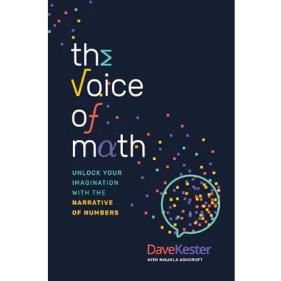 Abbildung von the Voice of Math: Unlock Your Imagination With Narrative Numbers