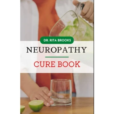 Abbildung von The Neuropathy Cure Book: Understanding Peripheral (Diagnosis, Treatment, and Prevention)