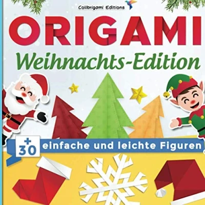 Abbildung von Origami Weihnachts Edition : +30 einfache und leichte Figuren: Buch für Kinder Erwachsene avec Faltanleitungen Schritt erklärt