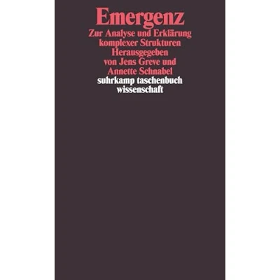 Abbildung von Emergenz: Zur Analyse und Erklärung komplexer Strukturen (suhrkamp taschenbuch wissenschaft)