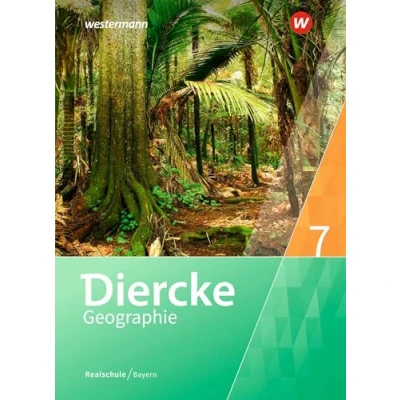 Abbildung von Diercke Geographie Ausgabe 2017 für Realschulen in Bayern: Schulbuch 7 mit Schutzumschlag