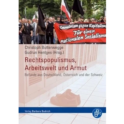 Abbildung von Rechtspopulismus, Arbeitswelt und Armut. Befunde aus Deutschland, Österreich der Schweiz
