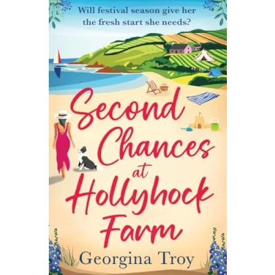 Abbildung von Second Chances at Hollyhock Farm: A BRAND NEW uplifting romance from Georgina Troy (Hollyhock Farm, 2)