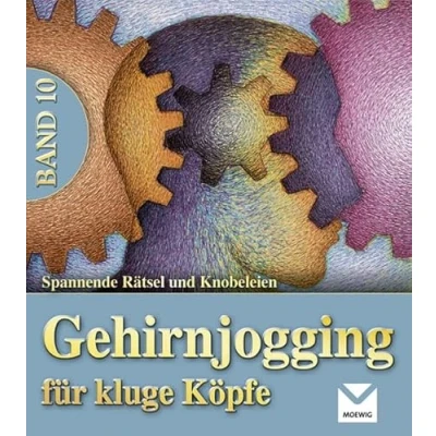 Abbildung von Gehirnjogging für kluge Köpfe 10: Spannende Rätsel und Knobeleien