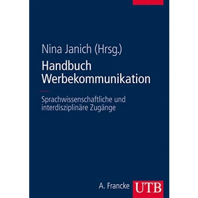 Abbildung von Handbuch Werbekommunikation: Sprachwissenschaftliche und interdisziplinäre Zugänge