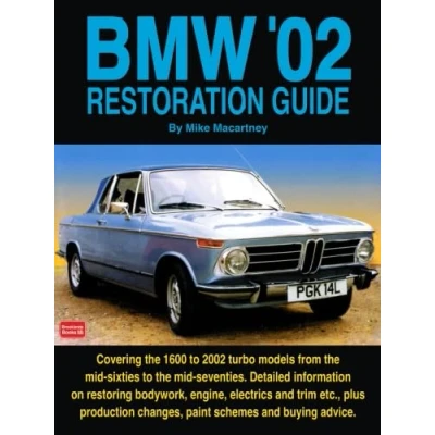 Abbildung von BMW &#039;02 Restoration Guide: Detailed Information on Restoring Bodywork, Engine and Trim etc. Plus Production Changes, Paint Schemes History (Restoration guides)