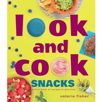 Abbildung von Look and Cook Snacks: A First Book of Recipes in Pictures