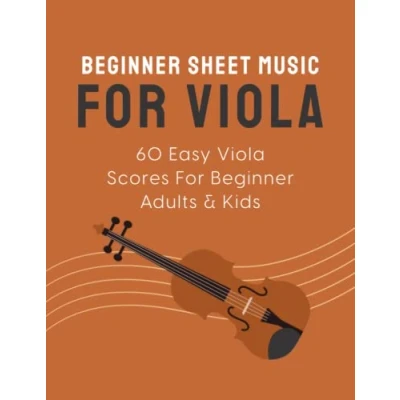 Abbildung von Beginner Sheet Music For Viola: 60 Easy Viola Scores Adults &amp; Kids
