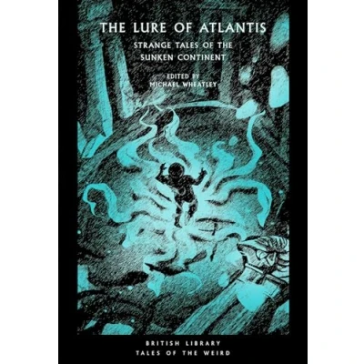 Abbildung von the Lure of Atlantis: Strange Tales Sunken Continent (Tales Weird, Band 40)